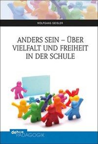 Anders sein - über Vielfalt und Freiheit in der Schule