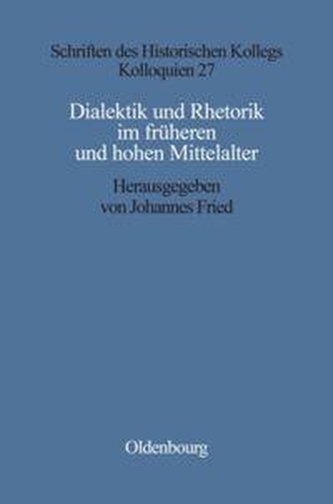 Dialektik und Rhetorik im frühen und hohen Mittelalter
