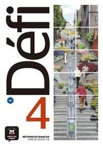 Défi 4 (B2). Livre de l'élève + CD