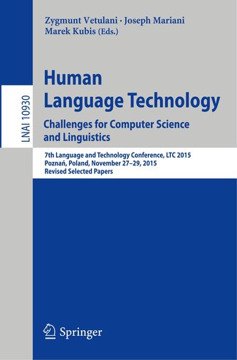 Human Language Technology. Challenges for Computer Science and Linguistics