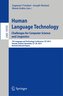 Human Language Technology. Challenges for Computer Science and Linguistics