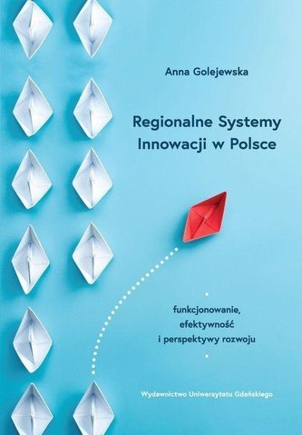 Regionalne Systemy Innowacji w Polsce Regionalne Systemy Innowacji w Polsce