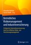 Betriebliches Risikomanagement und Industrieversicherung