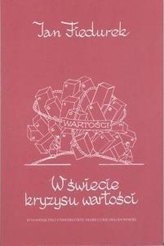 W świecie kryzysu wartości W świecie kryzysu wartości