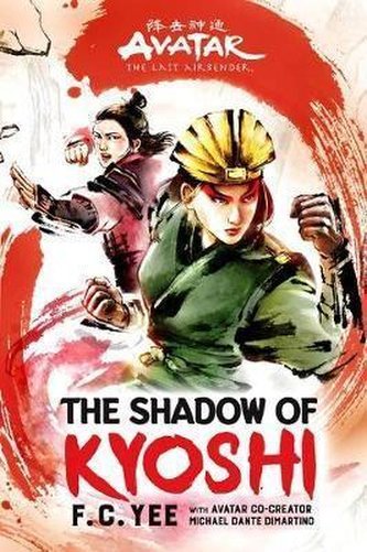 Avatar, the Last Airbender: The Shadow of Kyoshi (the Kyoshi Novels Book 2)