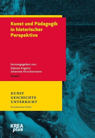 Kunst und Pädagogik in historischer Perspektive