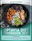 Optavia Diet Cookbook 2021: 200 Recipes to Prepare Tasty, Easy, and Cheap Healthy Dishes for the Whole Family. Including Smoothi