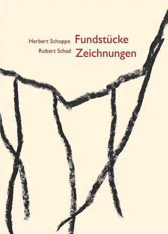 Herbert Schoppe - Robert Schad | Fundstücke - Zeichnungen