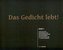 Das Gedicht lebt!