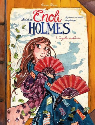 Śledztwa Enoli Holmes T.4 Zagadka wachlarza Śledztwa Enoli Holmes T.4 Zagadka wachlarza