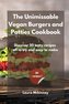 THE UNMISSABLE VEGAN BURGERS AND PATTIES COOKBOOK