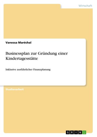 Businessplan zur Gründung einer Kindertagesstätte