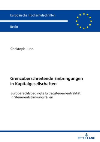 Grenzüberschreitende Einbringungen in Kapitalgesellschaften
