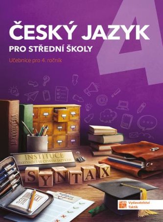 Český jazyk 4 - učebnice pro SŠ Český jazyk 4 - učebnice pro SŠ
