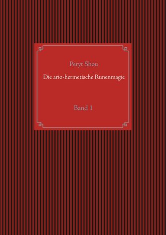Die ario-hermetische Runenmagie