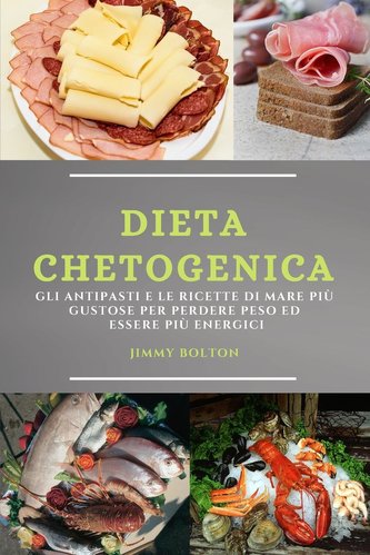 DIETA CHETOGENICA (KETO DIET ITALIAN EDITION)