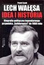 Lech Wałęsa. Idea i historia