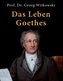 Das Leben Goethes