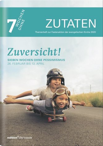Zuversicht!