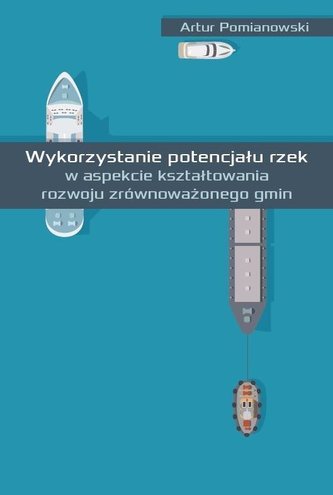 Wykorzystanie potencjału rzek w aspekcie...