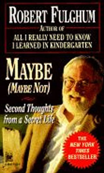 Maybe:Second Thoughts on a Secret Life