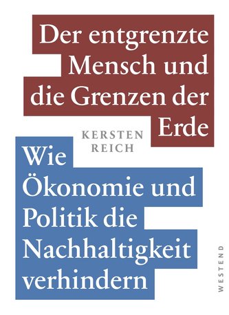Der entgrenzte Mensch und die Grenzen der Erde - Band 2