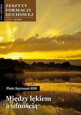 Zeszyty Formacji Duchowej nr 52 Między lękiem...