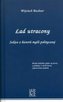 Ład utracony. Szkice z historii myśli politycznej