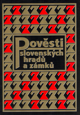Pověsti slovenských hradů a zámků Pověsti slovenských hradů a zámků