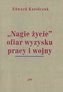 \"Nagie życie\" ofiar wyzysku pracy i wojny