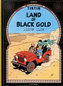 TINTIN (15) Land of Black Gold