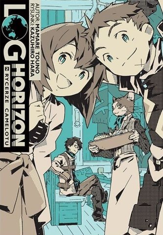 Log Horizon T.2 Rycerze Camelotu