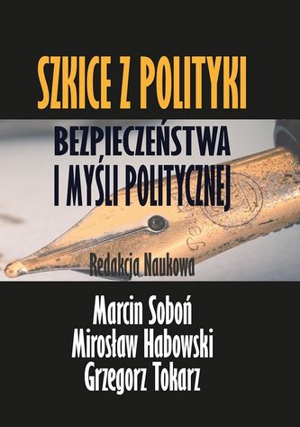 Szkice z polityki bezpieczeństwa i myśli...