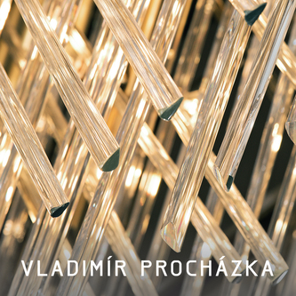Vladimír Procházka - Sklo - prostor - světlo