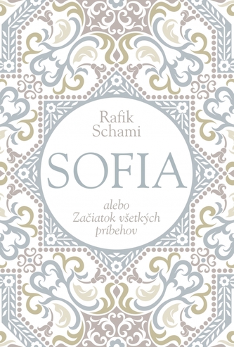 Sofia alebo Začiatok všetkých príbehov Sofia alebo Začiatok všetkých príbehov