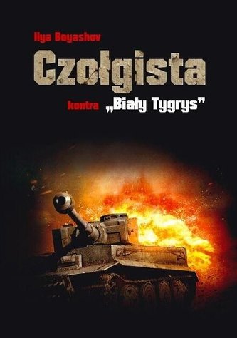 Czołgista kontra ,,Biały Tygrys\"