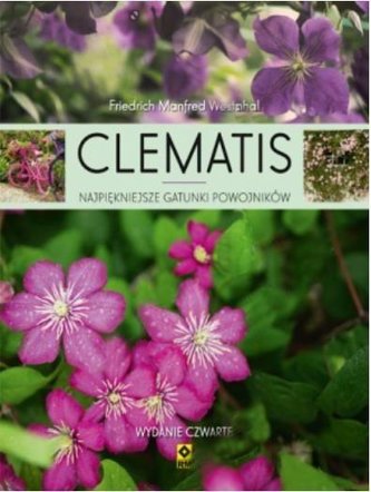 Clematis. Najpiękniejsze gatunki powojników w.2017 Clematis. Najpiękniejsze gatunki powojników w.2017