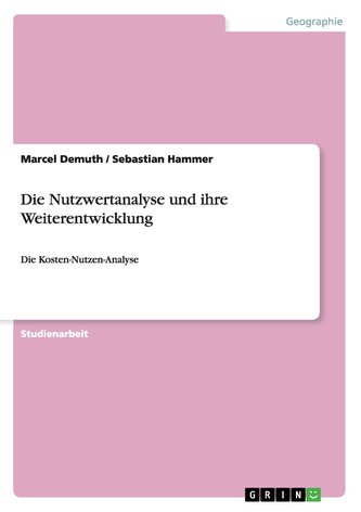 Die Nutzwertanalyse und ihre Weiterentwicklung