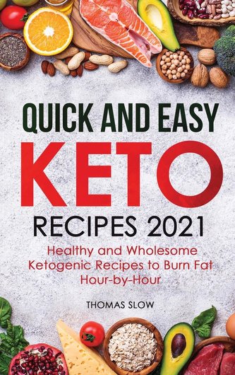 Quick and Easy Keto Recipes 2021