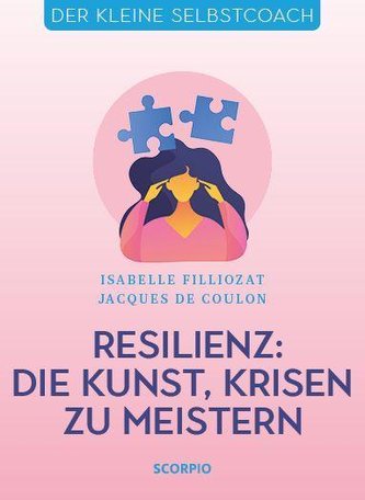 Resilienz: Die Kunst, Krisen zu meistern