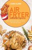 Air Fryer Cookbook For Beginners