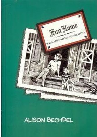 Fun home. Tragikomiks rodzinny
