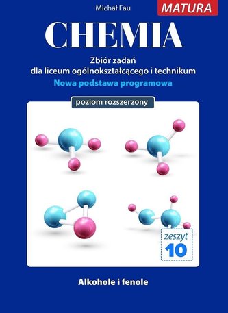 Chemia zbiór zadań dla uczniów LO Zeszyt 10