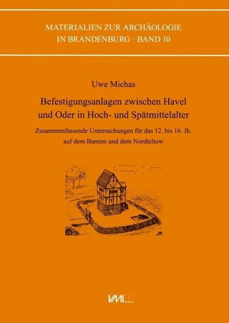 Befestigungsanlagen zwischen Havel un Oder in Hoch- und Spätmittelalter