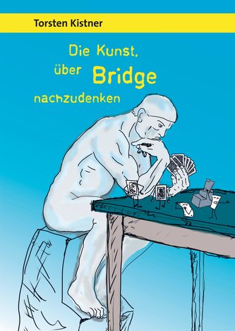 Die Kunst, über Bridge nachzudenken