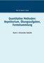 Quantitative Methoden: Repetitorium, Übungsaufgaben, Formelsammlung