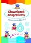 Słowniczek ortograficzny dla uczniów klas 1-4