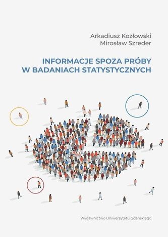 Informacje spoza próby w badaniach statystycznych Informacje spoza próby w badaniach statystycznych