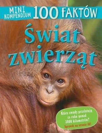 Mini kompendium. 100 faktów. Świat zwierząt