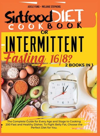 SIRTFOOD DIET COOKBOOK or INTERMITTENT FASTING 16/8 ?